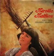 Mireille Mathieu - Folle, Folle, Follement Heureuse