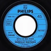 7inch Vinyl Single - Mireille Mathieu - Inutile De Nous Revoir