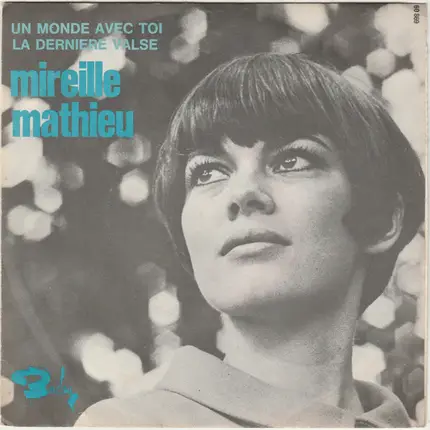 Mireille Mathieu - Un Monde Avec Toi / La Dernière Valse