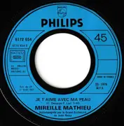 7inch Vinyl Single - Mireille Mathieu - Un Dernier Mot D'amour / Je T'aime Avec Ma Peau