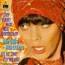7'' - Mireille Mathieu - Der Wein War Aus Bordeaux / Es Ist Zeit Für Musik