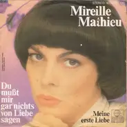Mireille Mathieu - Du Mußt Mir Gar Nichts Von Liebe Sagen