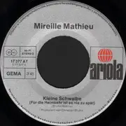 7'' - Mireille Mathieu - Kleine Schwalbe (Für Die Heimkehr Ist Es Nie Zu Spät)