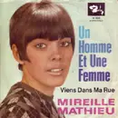 7'' - Mireille Mathieu - Un Homme Et Une Femme / Viens Dans Ma Rue