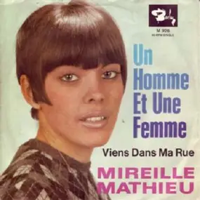 Mireille Mathieu - Un Homme Et Une Femme / Viens Dans Ma Rue