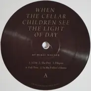 Mirel Wagner - When the Cellar Children See the Light of Day