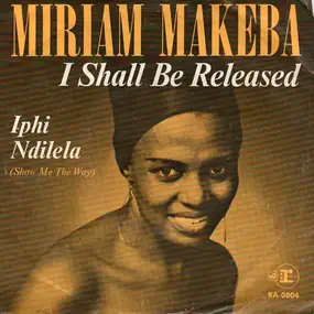 Miriam Makeba - I Shall Be Released