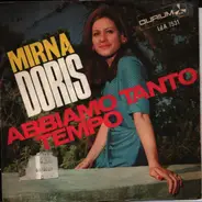 Mirna Doris - Abbiamo Tanto Tempo