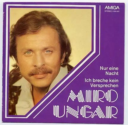 Miro Ungar - Nur Eine Nacht / Ich Breche Kein Versprechen