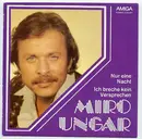 7inch Vinyl Single - Miro Ungar - Nur Eine Nacht / Ich Breche Kein Versprechen