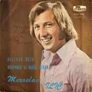 7inch Vinyl Single - Miroslav Ilić - Hiljadu Suza