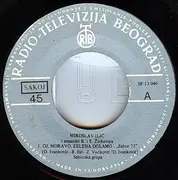 7inch Vinyl Single - Miroslav Ilić - Oj, Moravo, Zelena Dolamo