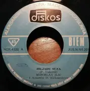 7inch Vinyl Single - Miroslav Ilić - Hiljadu Suza