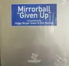 12inch Vinyl Single - Mirrorball - Given Up