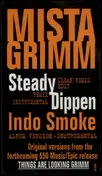 Mista Grimm - Steady Dippen (Remix) / Indo Smoke
