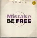 12inch Vinyl Single - Mistake - Be Free (Remix)