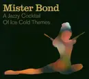 CD - Mister Bond - A Jazzy Cocktail Of Ice Cold Themes - Digipak