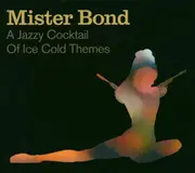 CD - Mister Bond - A Jazzy Cocktail Of Ice Cold Themes - Digipak