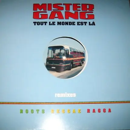 Mister gang - Tout Le Monde Est Là