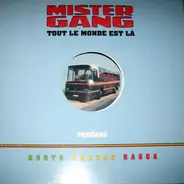 Mister gang - Tout Le Monde Est Là