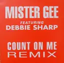 12inch Vinyl Single - Mister Gee Featuring Debbie Sharp - Count On Me (Remix) - Promo
