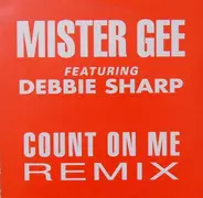 Mister Gee Featuring Debbie Sharp - Count On Me (Remix)