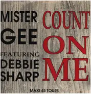 Mister Gee Featuring Debbie Sharp - Count On Me