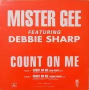 12inch Vinyl Single - Mister Gee Featuring Debbie Sharp - Count On Me (Remix) - Promo
