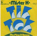 7inch Vinyl Single - Mister K - Tik Tok