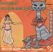 Mister John Und Die Sahara-Boys - Pussikatze / Fidi-Bum-Bum-Bum