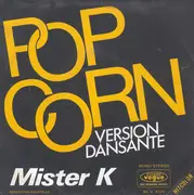 7inch Vinyl Single - Mister K - Pop Corn (Version Dansante)