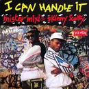 12inch Vinyl Single - Mister Mixi & Skinny Scotty - I Can Handle It
