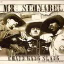 12inch Vinyl Single - Mr Schnabel - Chain Gang Slang