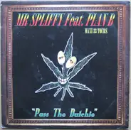Mister Spliffy Feat. Plan B - Pass The Dutchie
