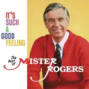 Mister Rogers - It's Such A Good Feeling:The Best Of Mister Rogers