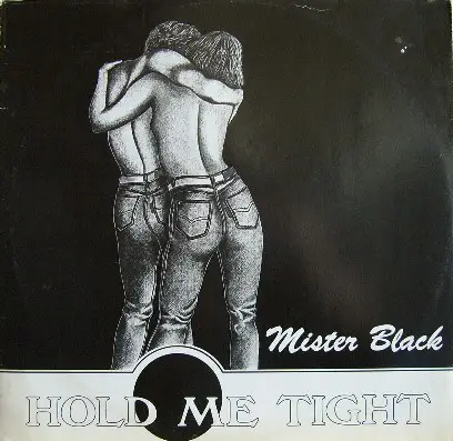 Mister Black - Hold Me Tight