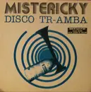 12inch Vinyl Single - Mistericky - Disco Tr-amba