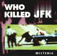 Misteria - Who Killed JFK