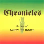 misty in roots - Chronicles - The Best Of Misty In Roots