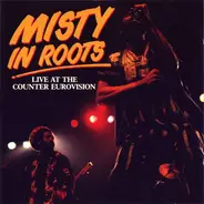 Misty In Roots - Live At The Counter Eurovision