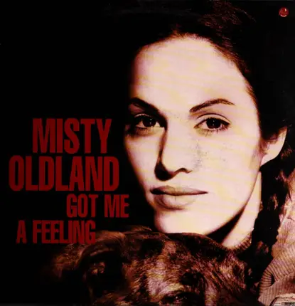 Misty Oldland - Got Me A Feeling