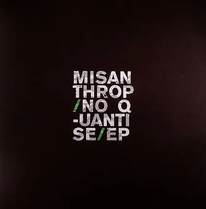 Misanthrop - No Quantise EP