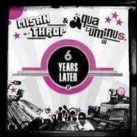 MISANTHROP & AQUA LUMINUS - 6 YEARS LATER