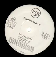 Misbehave - shot callers