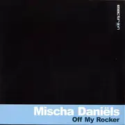 12inch Vinyl Single - Mischa Daniëls - Off My Rocker