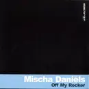 12inch Vinyl Single - Mischa Daniëls - Off My Rocker