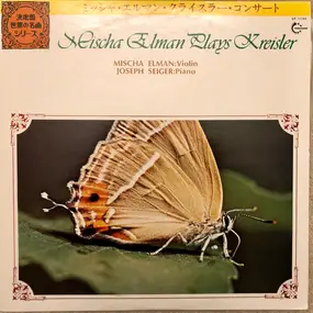 Kreisler - Mischa Elman Plays Kreisler