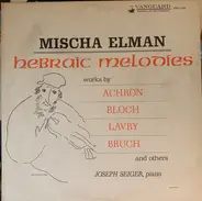 Bonime / Bloch / Achron a.o. - Hebraic Melodies