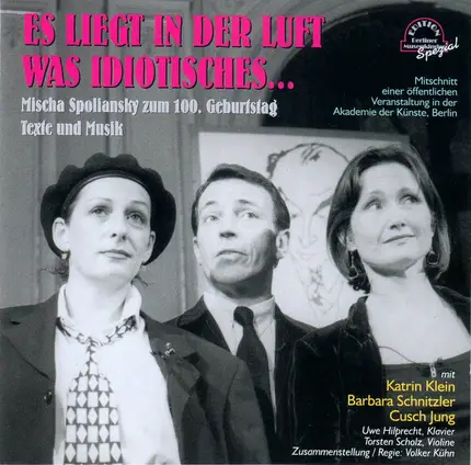 Mischa Spoliansky - Katrin Klein , Barbara Schnitzler , Cusch Jung - Es Liegt In Der Luft Was Idiotisches... Mischa Spoliansky Zum 100. Geburtstag - Texte Und Musik