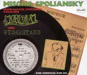 Mischa Spoliansky - From 'Morphium' to Resistance
